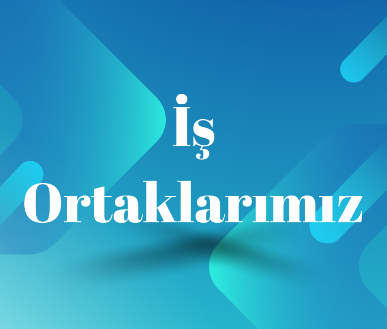 İŞ ORTAKLARIMIZ